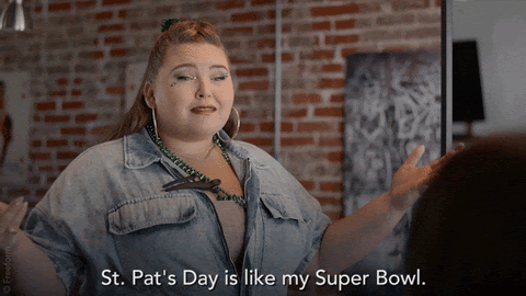 St. Pat's Day is like my Super Bowl GIF